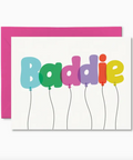 Colorful card with 'Baddie' spelled out like balloons on a white background