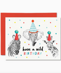 Birthday card with animals wearing party hats and text 'have a wild birthday' on a white background.
