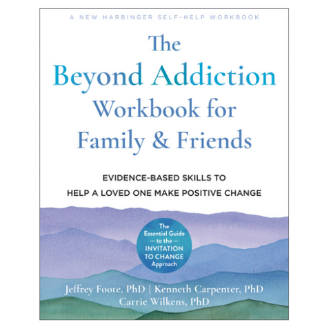 Book cover of 'The Beyond Addiction Workbook for Family & Friends' on a white background