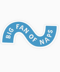 Sticker with 'BIG FAN OF NAPS' text on a blue curved background