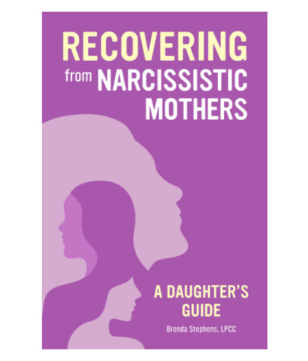 Recovering from Narcissistic Mothers