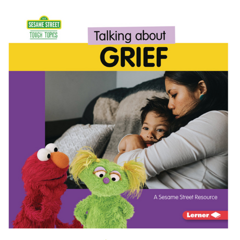 Book cover of 'Talking about Grief' from Sesame Street with a woman, child, and two puppets.