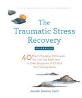 Book cover of 'The Traumatic Stress Recovery Workbook' by Jennifer Sweeton, PayD on a white background.