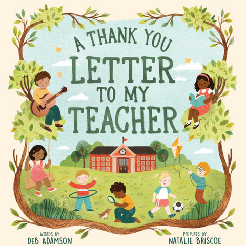 Illustrated children's book cover titled 'A Thank You Letter to My Teacher' with a cream background, a large central gray rectangle obscuring the middle, and visible text crediting Deb Adamson and Natalie Briscoe.