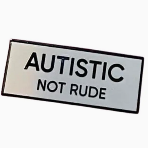I Am Autistic Not Rude Communication Enamel Pin | Autistic Not Rude – West Coast Wildflowers