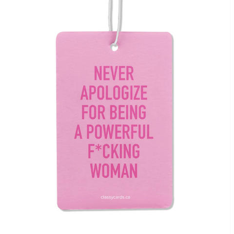 Pink card with text 'Never apologize for being a powerful f*cking woman' on a white background
