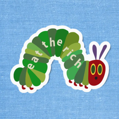 Caterpillar sticker with text 'eat the rich' on a blue background
