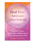 Book cover of 'Heal Your Anxious Attachment' with a colorful design.