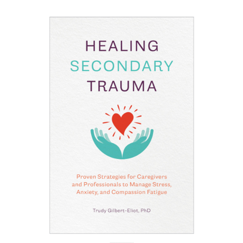 Book cover of 'Healing Secondary Trauma' with a heart and hands design on a white background