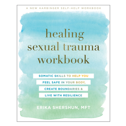 Book cover of 'Healing Sexual Trauma Workbook' by Erika Shershun, MFT with a watercolor design.