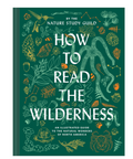 Book cover of 'How to Read the Wilderness' by the Nature Study Guild with nature-themed illustrations on a green background.