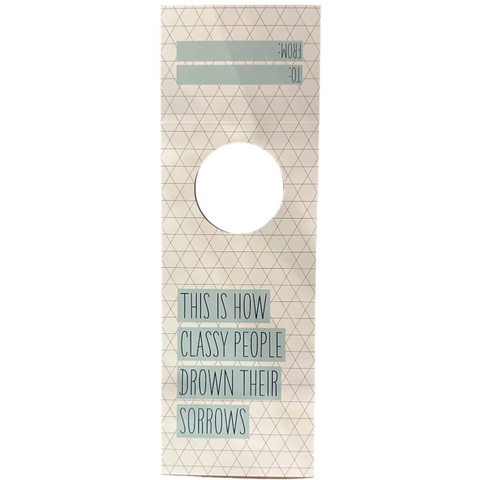 i'll know it when i see it classy people drown sorrows wine tag