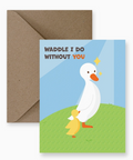 impaper waddle i do without you card
