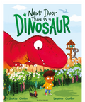 Children's book cover titled 'Next Door There is a Dinosaur' featuring a large red dinosaur in a garden scene with a child, dog, flowers, and a birdhouse. Authors Saskia Gwinn and Leanne Coelho are named at the bottom, with the Bloomsbury brand visible.