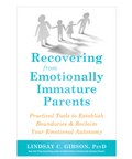 Book cover of 'Recovering from Emotionally Immature Parents' by Lindsay C. Gibson, PsyD on a white background.