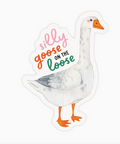 Sticker of a goose with 'silly goose on the loose' text on a white background