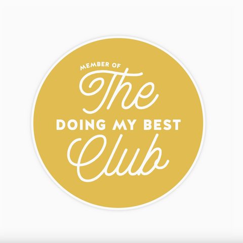 The Doing My Best Club Sticker