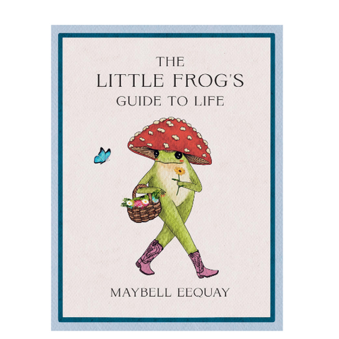 Book cover of 'The Little Frog's Guide to Life' by Maybell Eequay with a frog character holding a mushroom and basket.