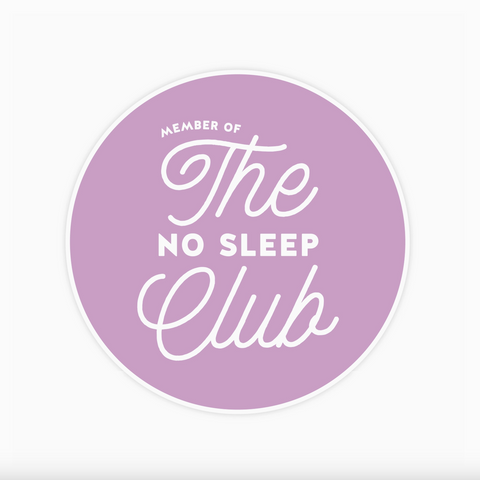 The No Sleep Club Sticker