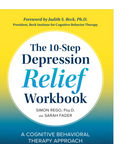 Front cover of the book 'The 10-Step Depression Relief Workbook' by Simon Rego, Psy.D.