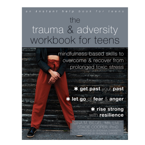 Book cover of 'The Trauma & Adversity Workbook for Teens' with a person leaning against a wall.