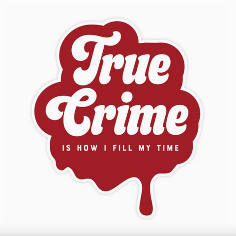 True Crime Sticker