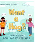Book cover for 'Want a Hug? Consent and Boundaries for Kids' by Christine Babinec, MA, LPC, NCC and illustrated by Vivian Mineker. The cover features a light blue background with two cartoon children waving, one saying 'May I?' and the other saying 'Yes!', with large yellow title text in the center.