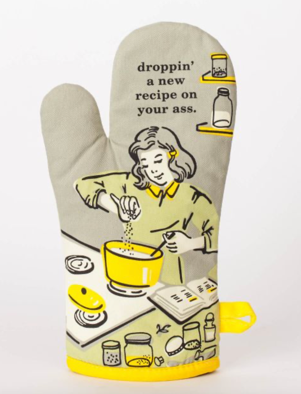 OVEN MITT - DROPPIN' A NEW RECIPE ON YOUR A**