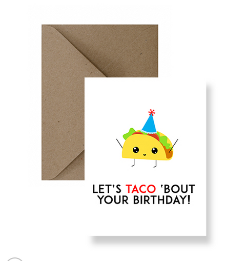 Let'S Taco 'Bout Your Bday Card