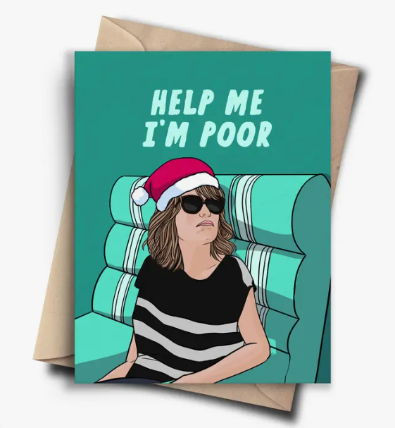 HELP ME I'M POOR   - FUNNY CHRISTMAS CARD