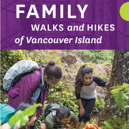 Family Walks And Hikes Of Vancouver Island Volume 1 - Heritage Group Distribution